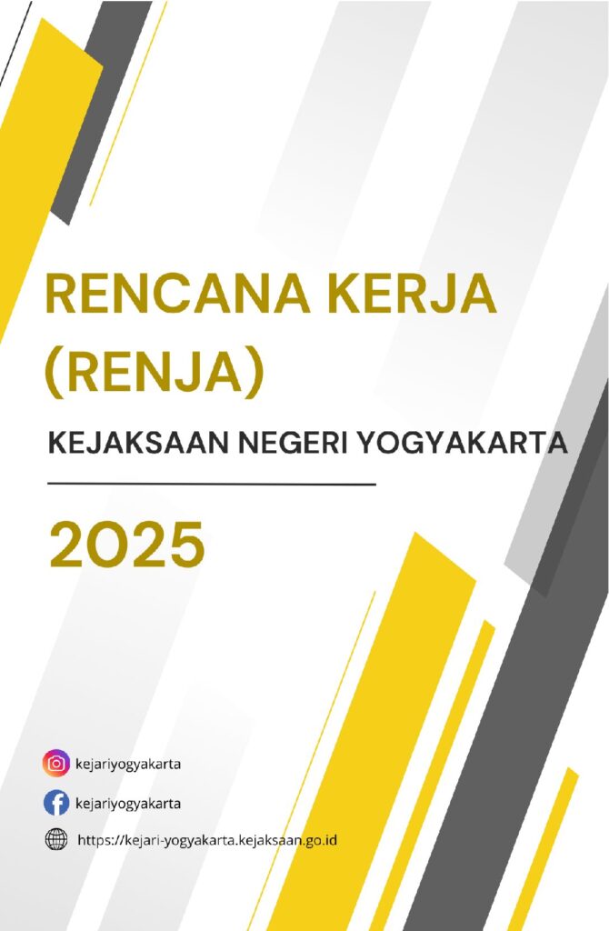 Rencana Kerja Kejaksaan Negeri Yogyakarta Tahun 2025 Rencana Kerja Kejaksaan Negeri Yogyakarta Tahun 2025